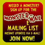 Join The Monster By Mail List! Join The Monster By Mail List!